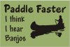 stencil_funny_canoe_river_paddle_faster_banjo_humor_11_x_6_75_inches_93facc22.jpg